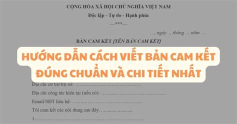 Hướng dẫn cách viết bản cam kết đúng chuẩn [Chi tiết 2024].